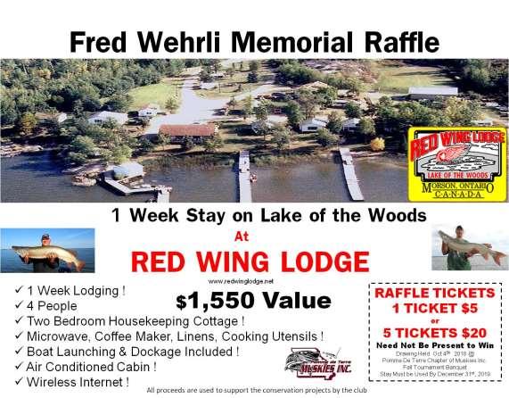 Raffle Details The club is grateful to Mike and Anne Bartlett, owners of Red Wing Lodge for this generous donation; and to Denis & Robert Viscek who are responsible for getting the donation from Red