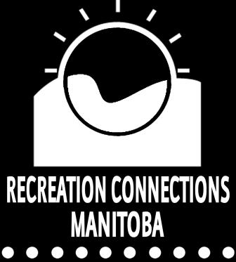 Recreation Connections Manitoba 103-145 Pacific Avenue Winnipeg, MB R3B 2Z6 Ph: (204)