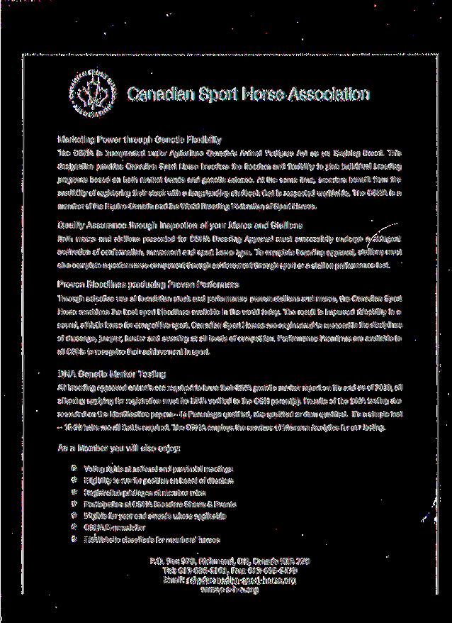 Canadian Sport Horse Association Marketing Power through Genetic Flexibility The CSHA is incorporated under Agriculture Canada's Animal Pedigree Act as an Evolving Breed.