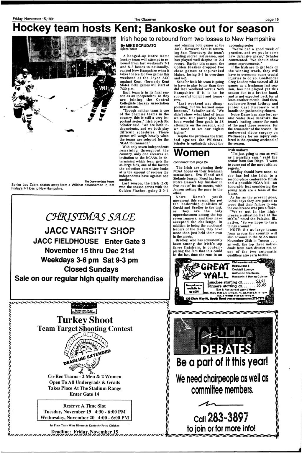 Friday, November 15,1991 The Observer page 19 Hockey team hosts Kent; Bankoske out for season The Observer/Jake Peters Senior Lou Zadra skates away from a Wildcat defenseman in last Friday's 7-1 loss