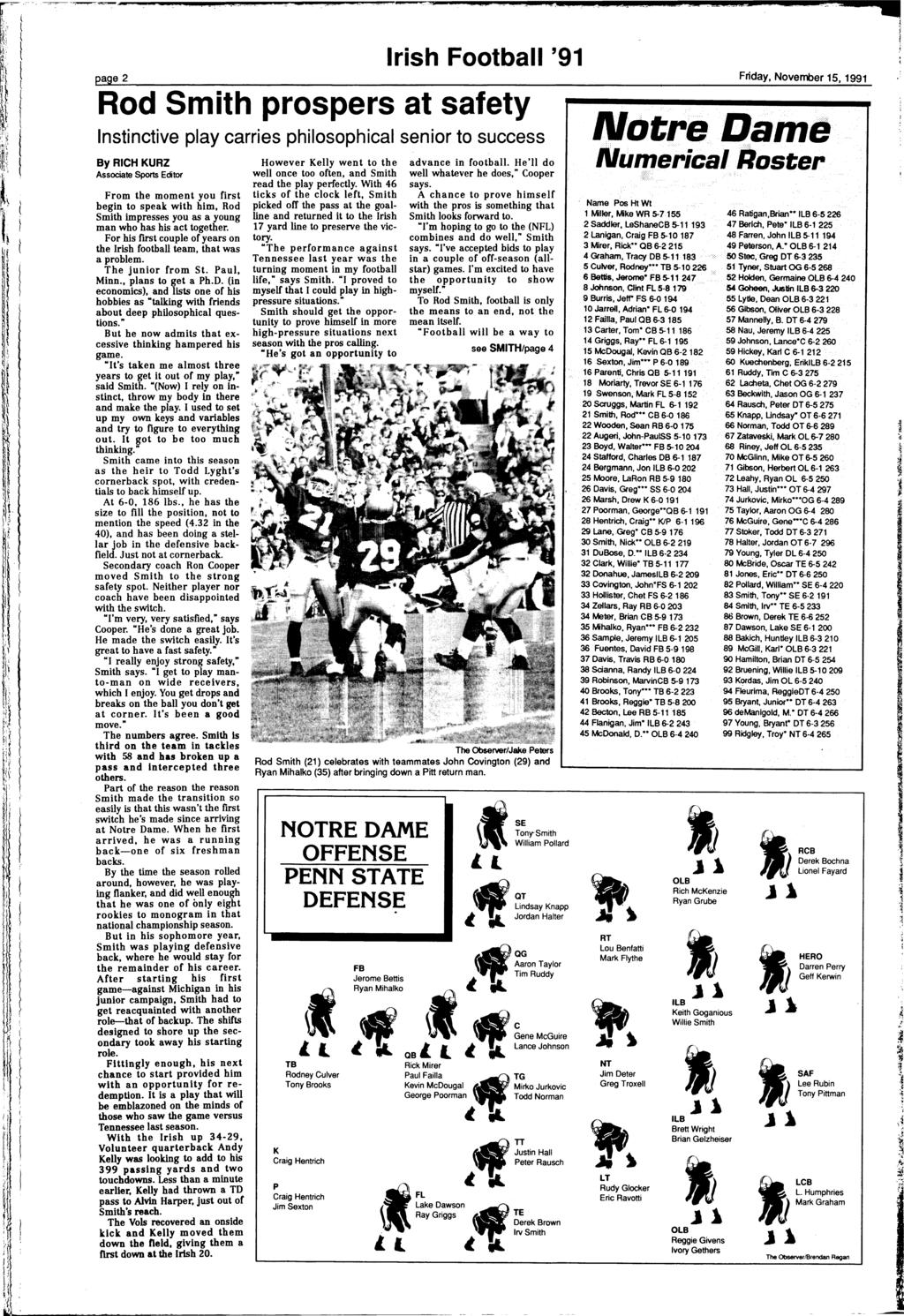 ; 'l J rish Football '91 page 2 Rod Smith prospers at safety nstinctive play carries philosophical senior to success By RCH KURZ Associate Sports Editor From the moment you first begin to speak with