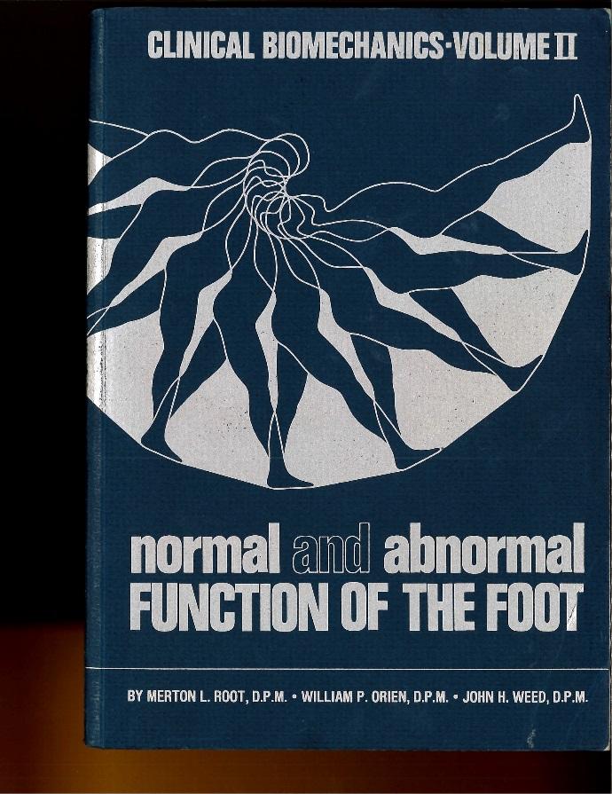 Root ML. JAPA. 1964;54(2):115-118. Root ML, et al. In: Biomechanical Examination of the Foot.