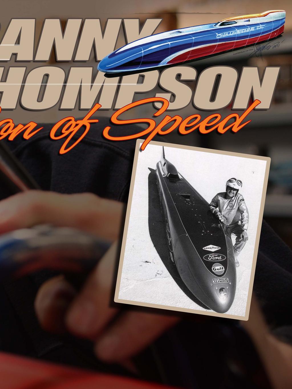 Being given the genetic desire for speed can be a blessing and a curse. For Danny Thompson, son of the legendary Speed King Mickey Thompson, it was both.