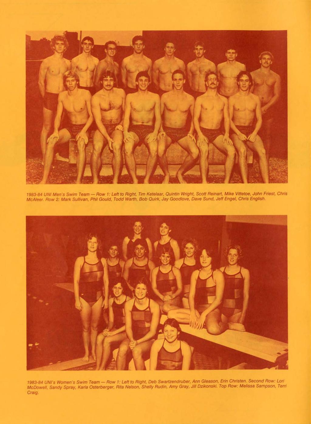 1983-84 UNI Men's Swim Team - Row 1: Left to Right, Tim Ketelaar, Quintin Wright, Scott Reinart, Mike Vittetoe, John Friest, Chris McAleer.