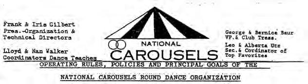 National Carousels History Page 3 NCC BEGINNINGS The National Carousel Clubs organization (NCC) was founded by Frank & Iris Gilbert.