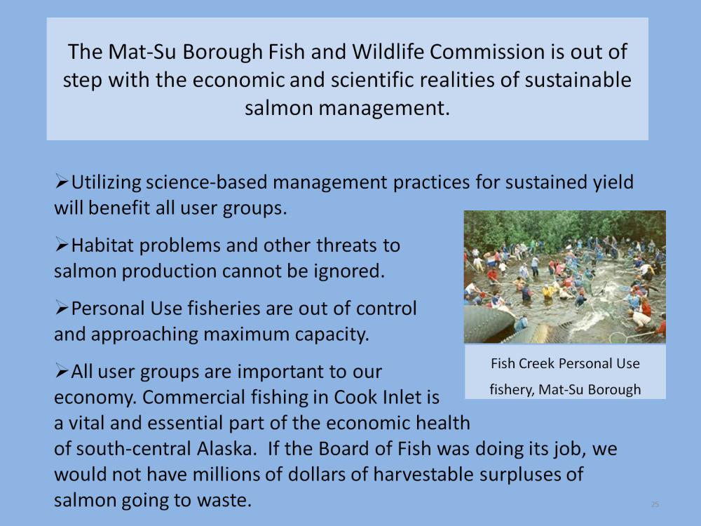 The Mat-Su Borough Fish and Wildlife Commission is out of step with the economic and scientific realities of sustainable salmon management.