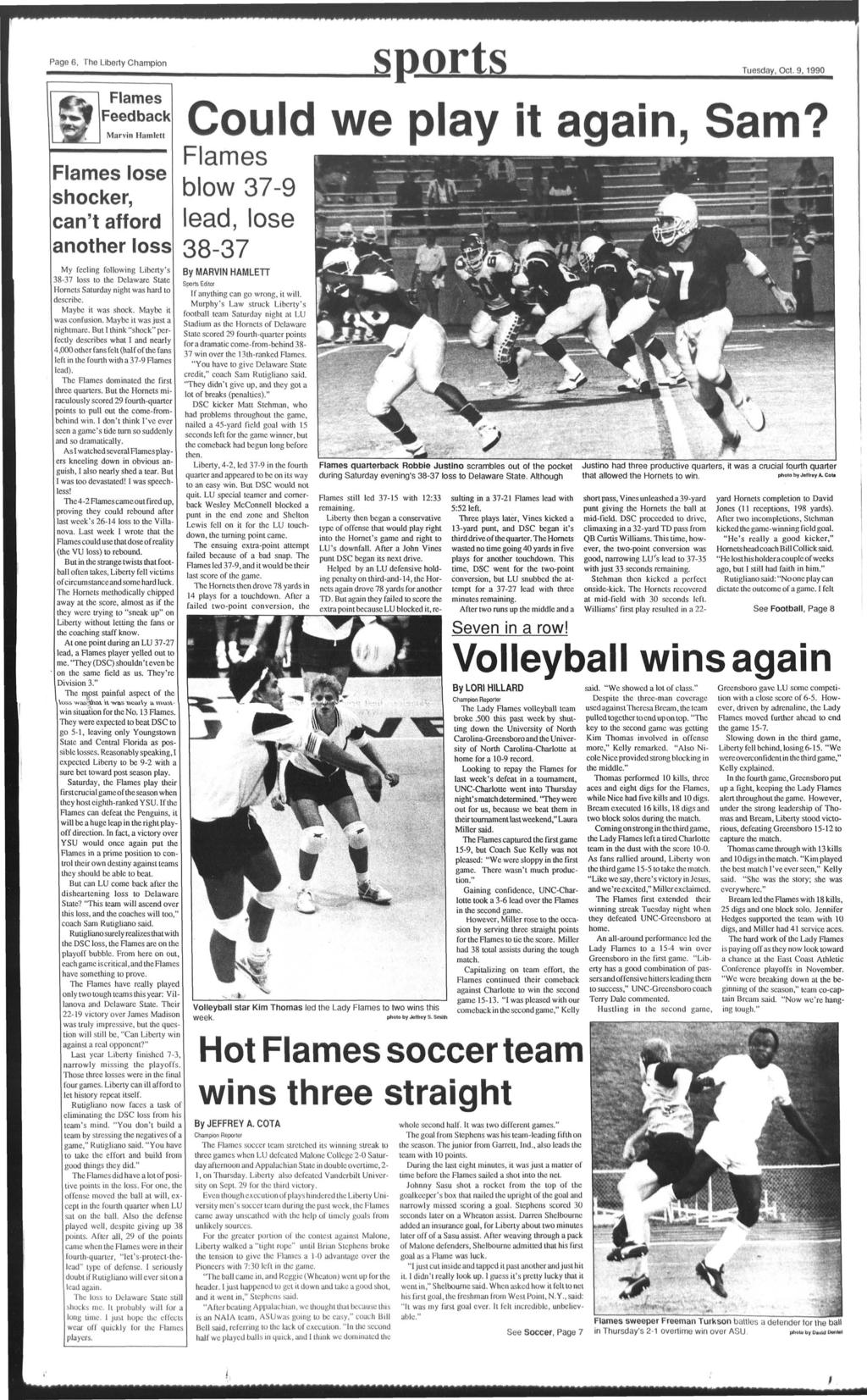 Page 6, The Lberty Champon Flames Feedback Marvn Hamlett Flames lose shocker, can't afford another loss My feelng followng Lberty's 38-37 loss to the Delaware State Hornets Saturday nght was hard to