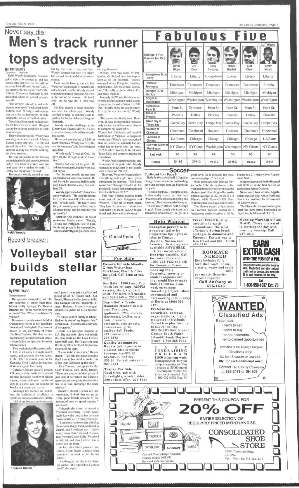 Tuesday, Oct. 9, 1990 The Lberty Champon, Page 7 Nevar say HJP Men's track runner Fabulous Fne LU Talback tops adversty By TM SEARS but by that tme t was too late. and eghth overall.