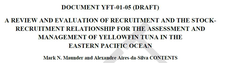 YFT stock-recruitment relationship Assumptions Beverton-Holt relationship No S-R relationship (steepness =