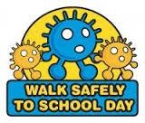 Walk to School Day Walk to School Day will be on Thursday 19th May. We would like to see as many students as possible walking to school on this day.