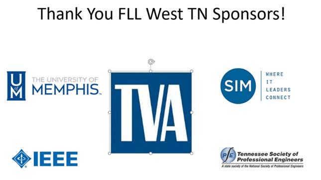 2017-18 FIRST LEGO League West Tennessee FLL Championship Sponsors The West Tennessee FIRST LEGO League Championship Tournament is jointly organized by The Herff College of Engineering, of the