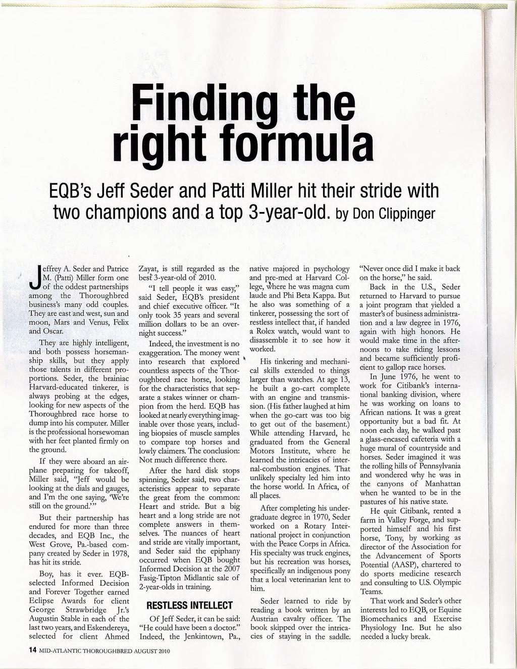 Finding the right formula EQB's Jeff Seder and Patti Miller hit their stride with two champions and a top 3-year-old. by Don Clippinger J effrey A. Seder and Patrice M.