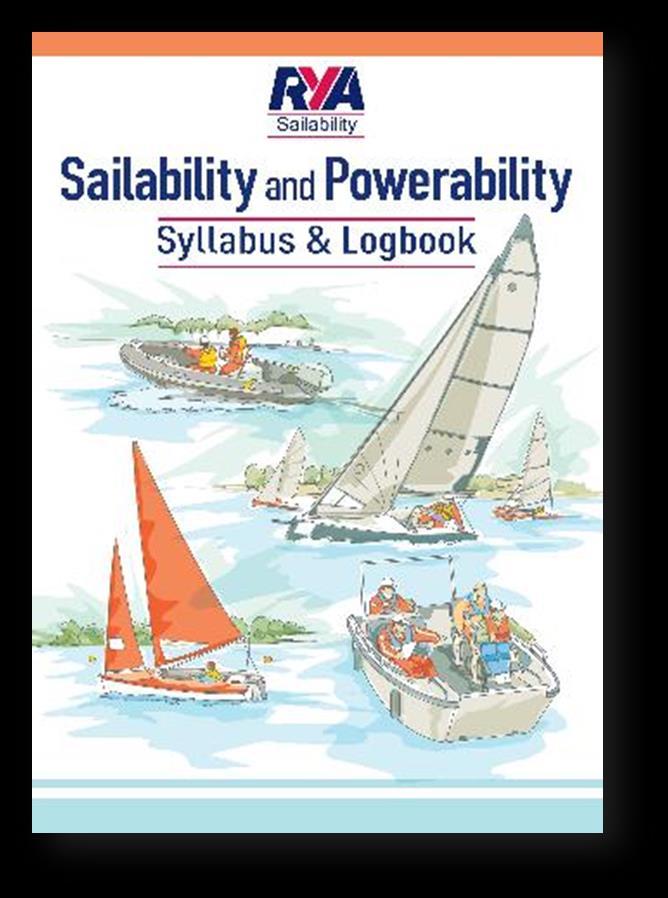Powerability A single syllabus with certificates for achieving multiple tasks Must be an RTC Must be taught by PBI Must be a Sailability Centre Same ratios as for PB tuition Volunteering