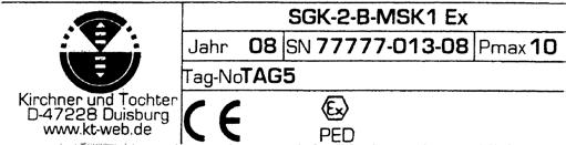 3 Identification The identification of the entire device is done on the sleeve parallel to the viewing window with the following rating plates: SGK-2 Year P max Tag No. SN Year of manufacture Max.