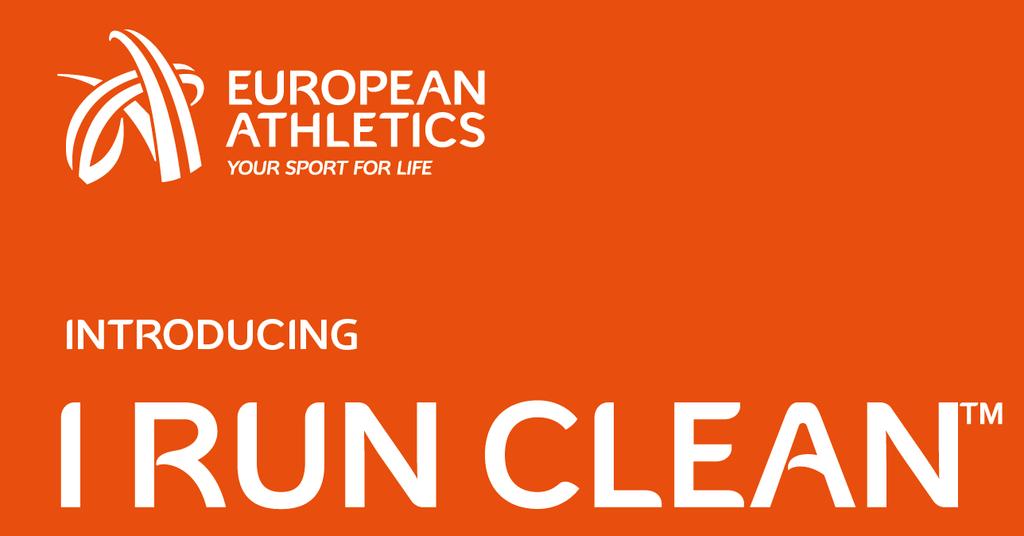Technical Medical and Anti-Doping I Run Clean In 2017 European Athletics launched the I Run CleanTM online anti-doping education platform, Completion of the programme is a