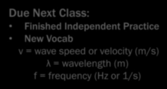 v = wave speed or velocity