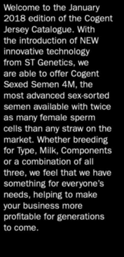 advanced sex-sorted semen available with twice as many female sperm cells than any straw on the market.
