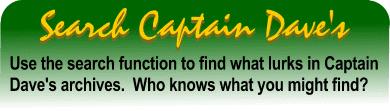Search Captain Dave's Survival Center and Preparedness Resource Enter words describing a concept or keywords you wish to find information about: Documentation about making queries is available.