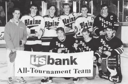 2000 U.S. Bank Class AA All-Tournament Team Row 1: L to R: Tom Allen, Duluth East; Nick Licari, Duluth East; Dan Hoehne, Duluth East.