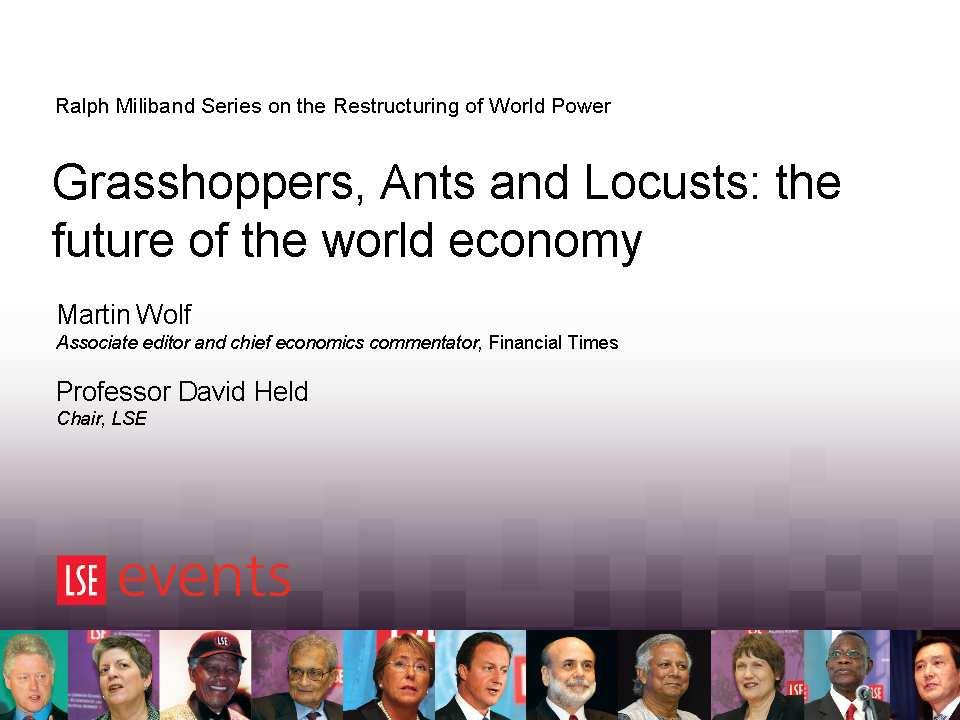 Ralph Miliband Series on the Restructuring of World Power Grasshoppers, Ants and Locusts: the future of the world