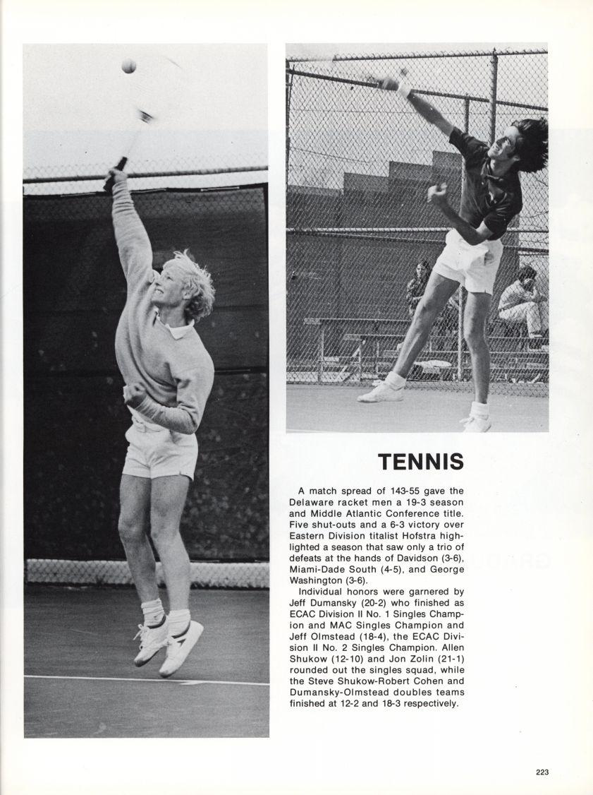 TENNIS A match spread of 143-55 gave the Delaware racket men a 19-3 season and Middle Atlantic Conference title.