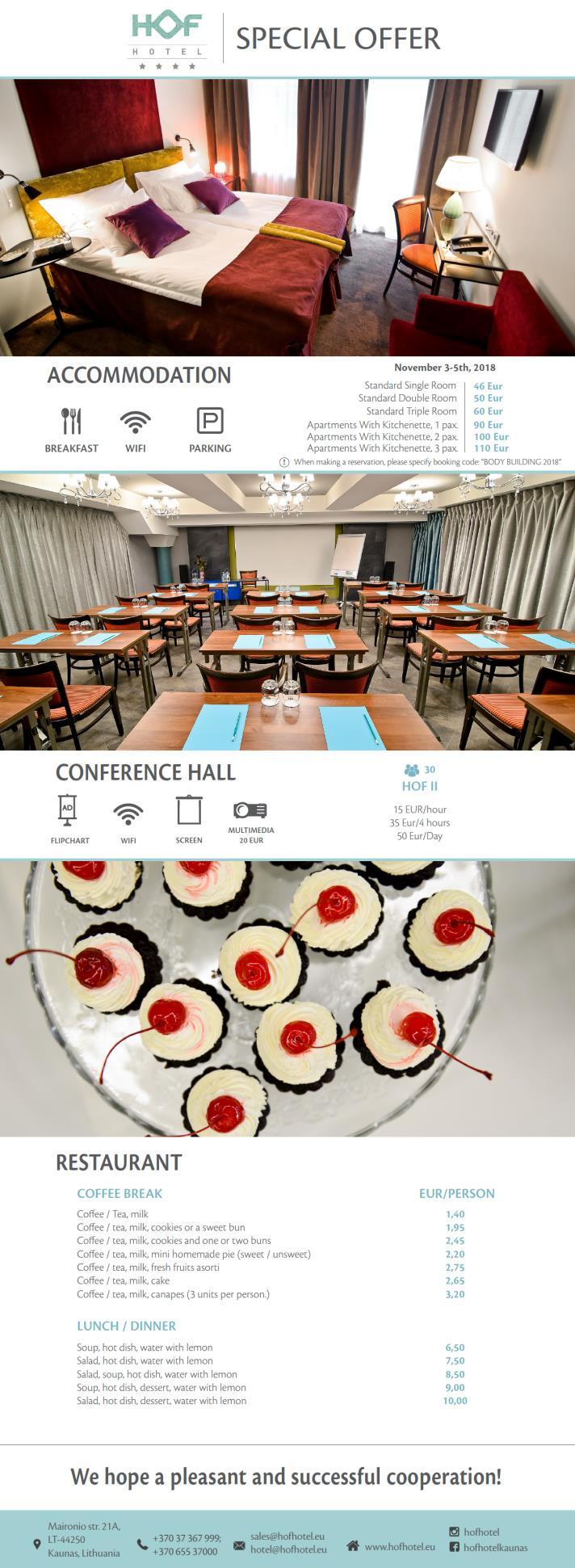 IMPORTANT INFORMATION All the costs for travelling, accommodation and meals are the responsibilities of the athletes and delegates themselves. RECCOMENDED OFFICIAL HOTEL Hof Hotel http://www.hofhotel.