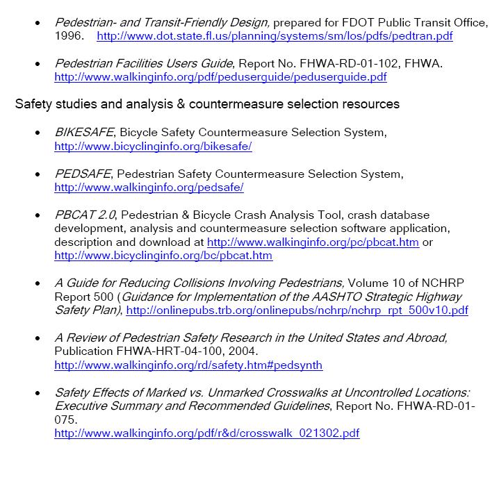 References included separately include the following: CD of Bicycle Safer Journey, Publication FHWA-SA-03-013 Book How to Develop a Pedestrian Safety Action Plan, Publication FHWA-SA-05-12 For