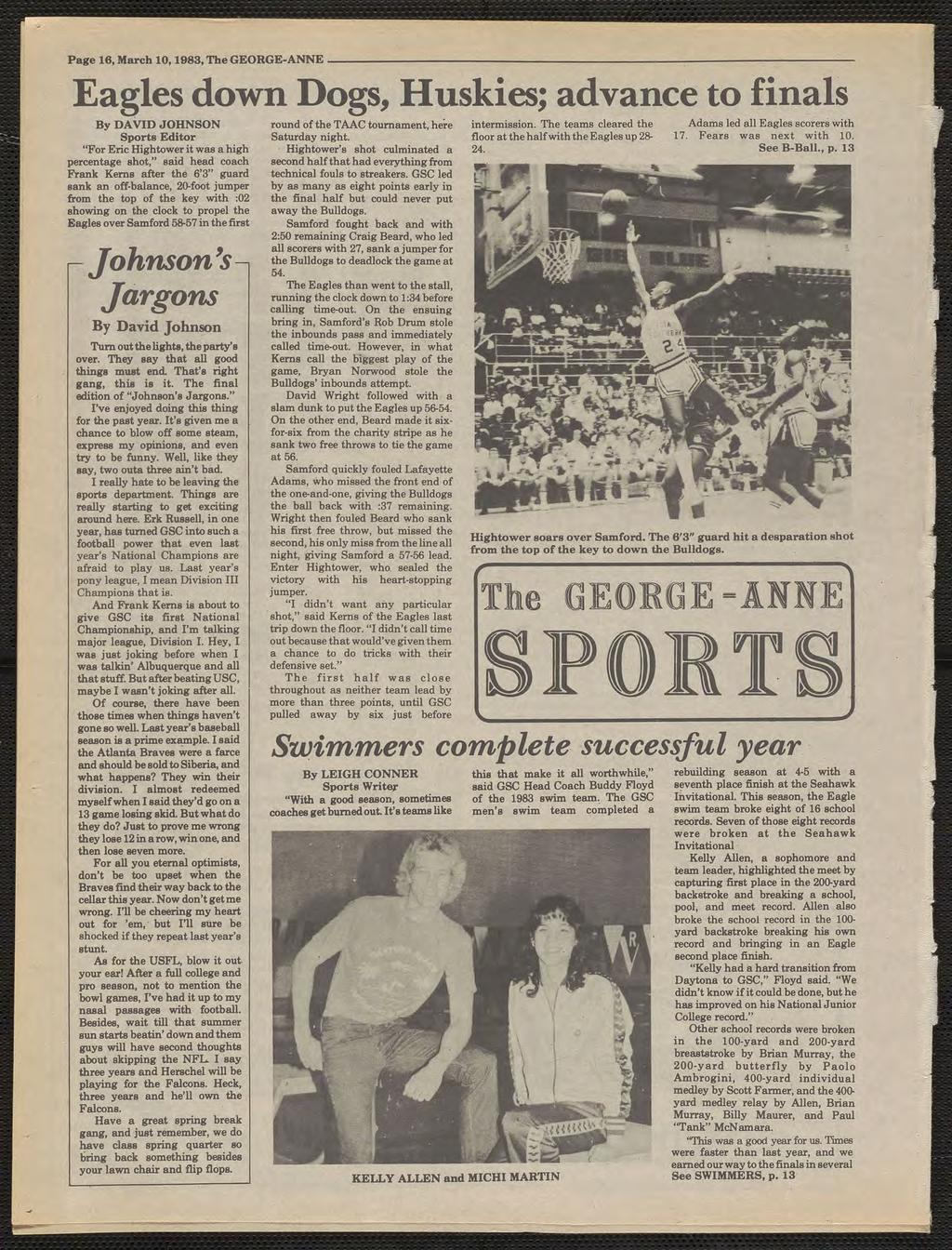 Page 16, March 10,1983, The GEORGE-ANNE Eagles down Dogs, Huskes; advance to fnals By DAVID JOHNSON Sports Edtor "For Erc Hghtower t was a hgh percentage shot," sad head coach Frank Kerns after the