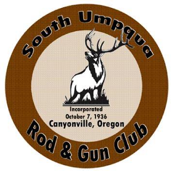 SOUTH UMPQUA ROD AND GUN CLUB A well regulated Militia, being necessary to the security of a free State, the right of the people to keep and bear Arms, shall not be infringed.