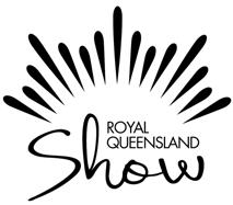 ROYAL QUEENSLAND SHOW 11 20 AUGUST 2011 PISCICULTURE Councillor in Charge Mr T V Fairfax AM Honorary Council Steward Mr W Smith Judges Mr K Lingwood, Mr G Day APPLICATIONS TO ENTER CLOSE Wednesday 22