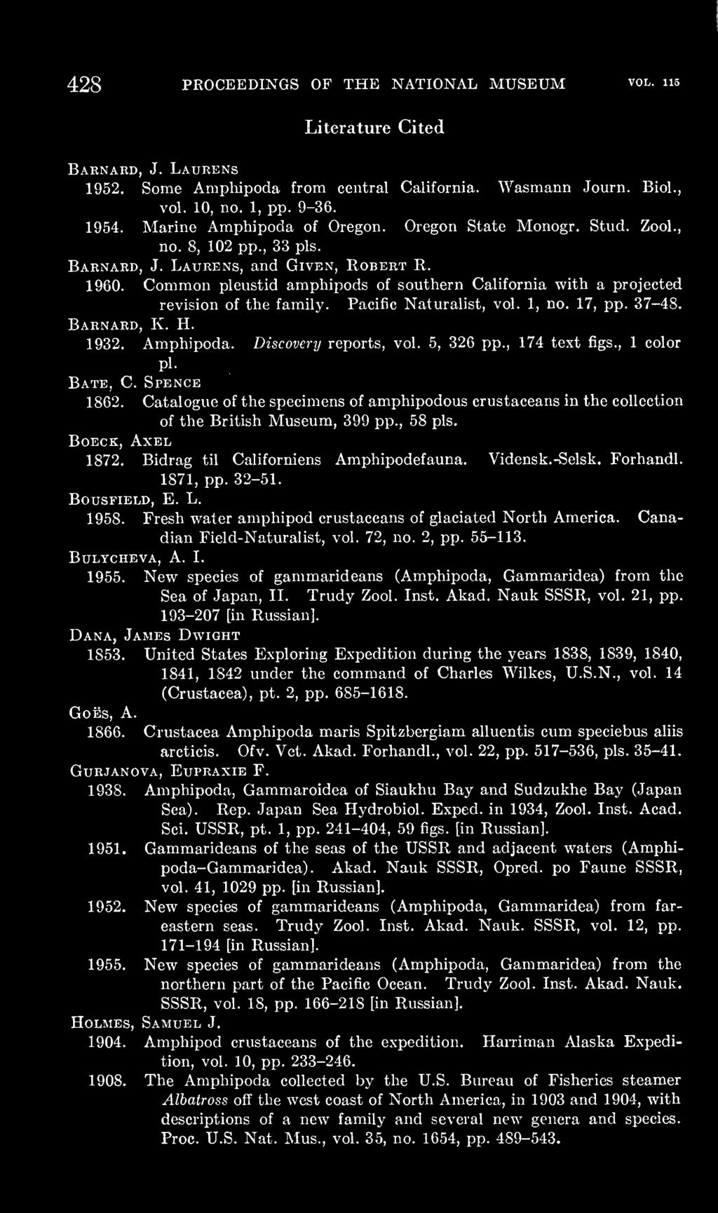 Common pleustid amphipods of southern California with a projected revision of the family. Pacific Naturalist, vol. 1, no. 17, pp. 37-48. Barnard, K. H. 1932. Amphipoda. Discovery reports, vol.