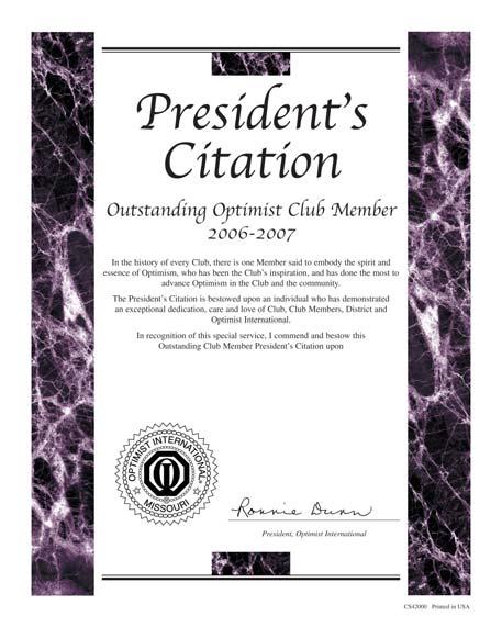 President s Citation RECOGNITION BY CLUBS President s Citation to recognize outstanding Member achievement Only the 2006-2007 Club President may make application, and it must be received in the