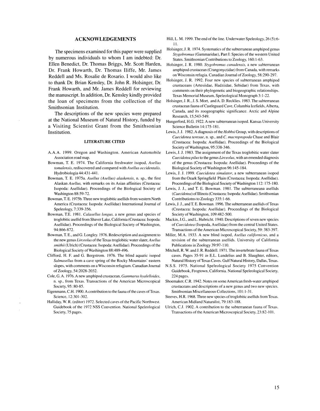 ACKNOWLEDGEMENTS The specimens examined for this paper were supplied by numerous individuals to whom I am indebted: Dr. Ellen Benedict, Dr. Thomas Briggs, Mr. Scott Harden, Dr. Frank Howarth, Dr.