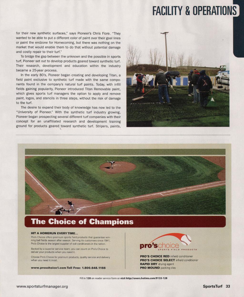FACILITY & OPERATIONS for their new synthetic surfaces," says Pioneer's Chris Fiore.