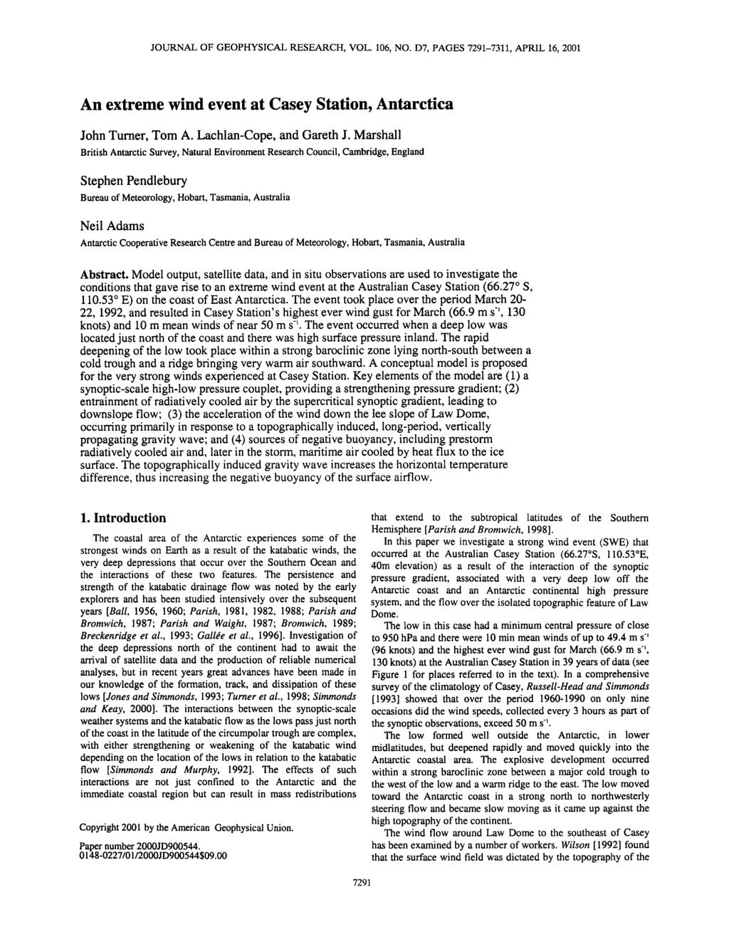JOURNAL OF GEOPHYSICAL RESEARCH, VOL. 106, NO. D7, PAGES 7291-7311, APRIL 16, 2001 An extreme wind event at Casey Station, Antarctica John Turner, Tom A. Lachlan-Cope, and Gareth J.