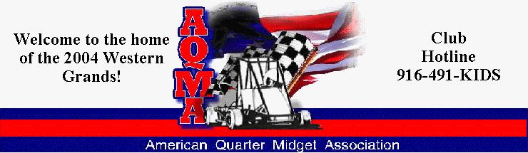Welcome to the home Of the 2010 Scotty Key Memorial Pacific Coast Indoor Visit us on the web at www.aqma.org American Quarter Midget Association 13302 Whiterock Rd.