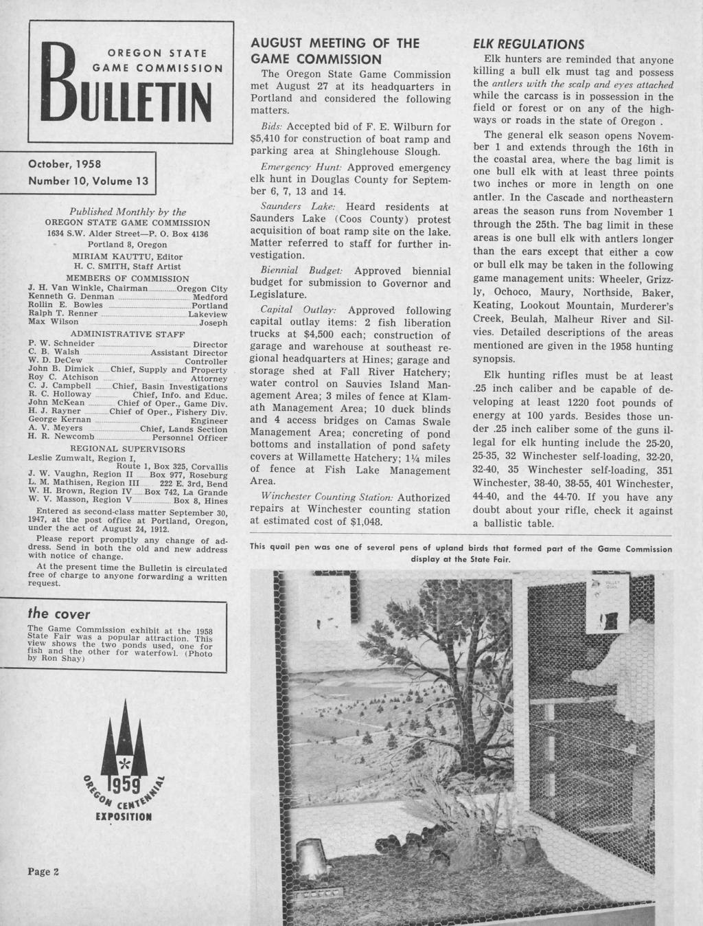 GAME October, 1958 45 STATE COMMISSION ULITTIN Number 10, Volume 13 Published Monthly by the OREGON STATE GAME COMMISSION 1634 S.W. Alder StreetP. 0.