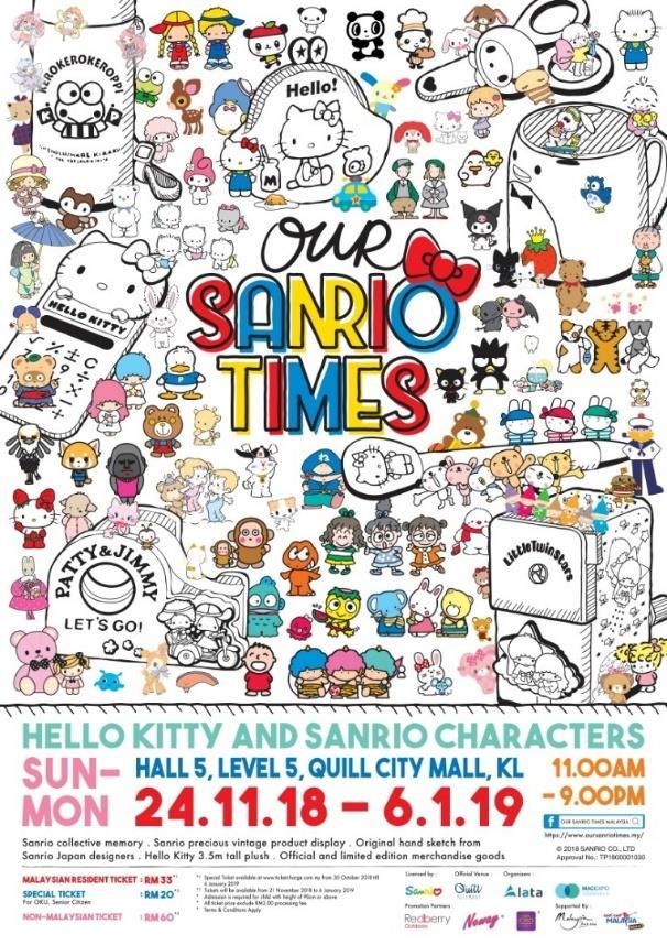 Press Release for Immediate Release OUR SANRIO TIMES EXHIBITION PERIOD EXTENDED TO FEBRUARY 2019 A HOLIDAY TO REMEMBER WITH HELLO KITTY AND HER SANRIO FRIENDS FREE CASH VOUCHER AND COOKIES WITH EVERY