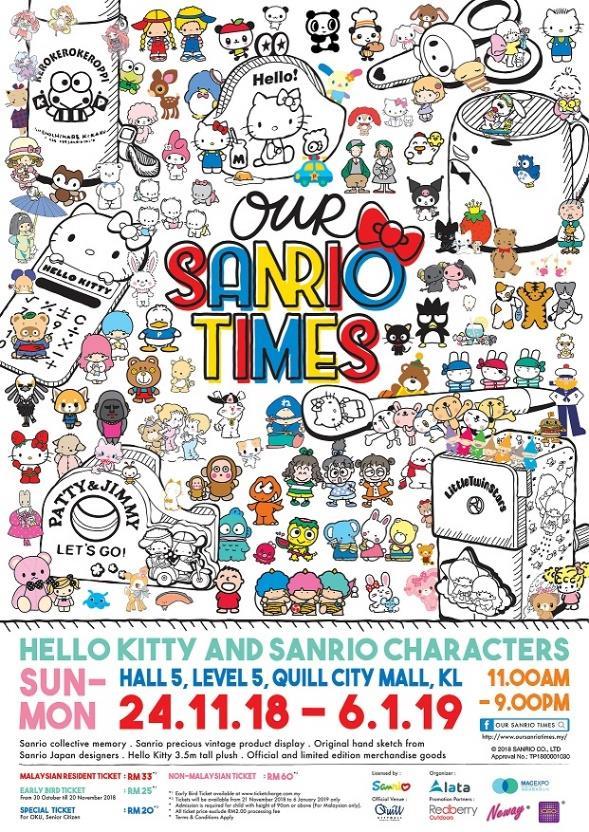 Press Release for Immediate Release OUR SANRIO TIMES IN KUALA LUMPUR LARGEST AND MOST EXCLUSIVE EXHIBITION OF HELLO KITTY AND SANRIO CHARACTERS IN SOUTHEAST ASIA Showcasing over 300 valued vintage