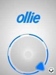 Ollie Connecting the Ollie to an ipad/iphone The Ollie is activated through the Ollie app Open the Ollie app Click Drive, then hold your device over the Ollie to connect it. Wait for it to connect.