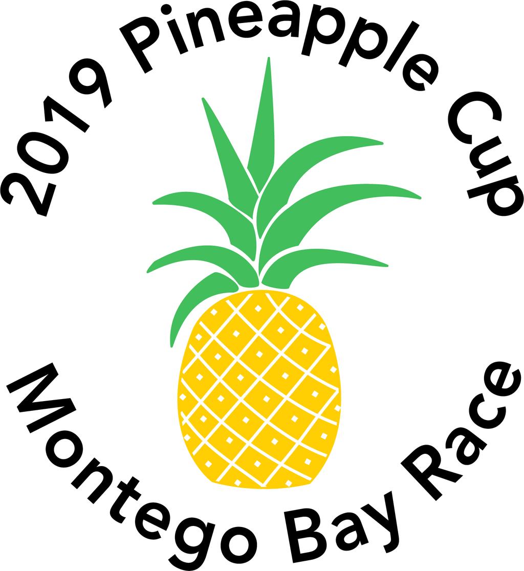 2019 PINEAPPLE CUP Miami to Montego Bay January 27th & 28 th 2019 NOTICE OF RACE Ocean sailing boats that meet the