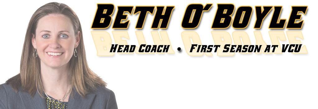Following a successful three-year run at Stony Brook, Beth O Boyle was introduced as the 13th head coach in VCU Women s Basketball history on April 29, 2014.