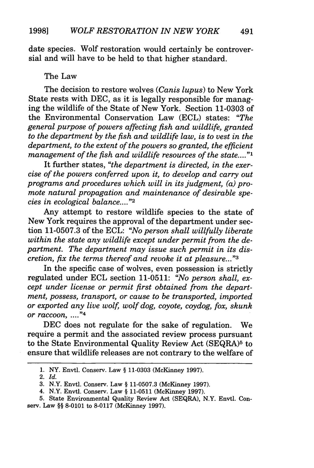 19981 WOLF RESTORATION IN NEW YORK date species. Wolf restoration would certainly be controversial and will have to be held to that higher standard.