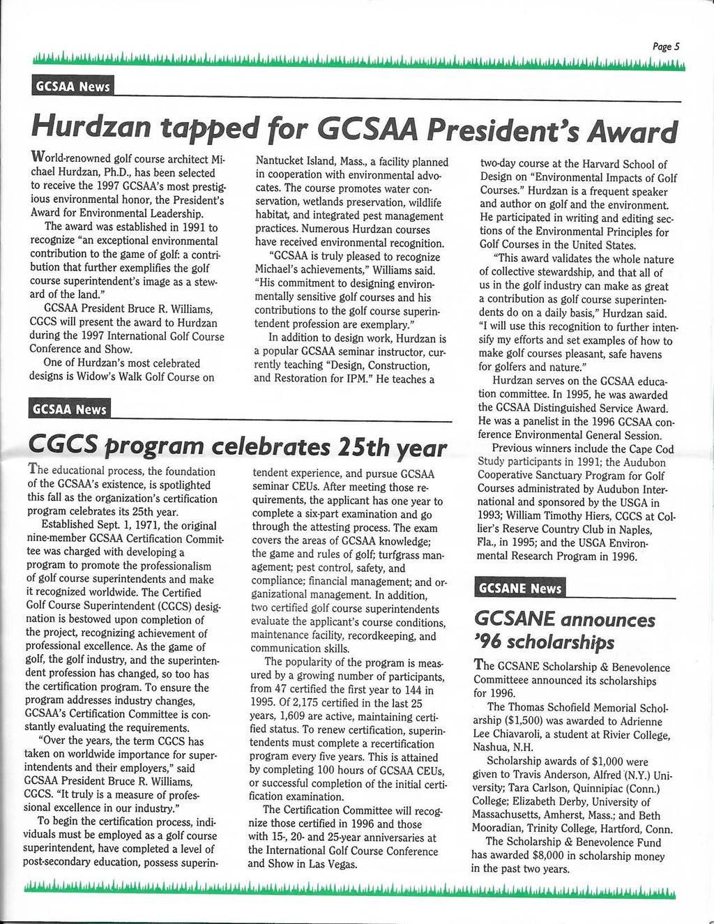 i PageS IJJ.LIIÜLLJLIIII.ILNLLI.1 GCSAA News Hurdzan tapped for GCSÂÂ Presidents Award World -renowned golf course architect Michael Hurdzan, Ph.D.