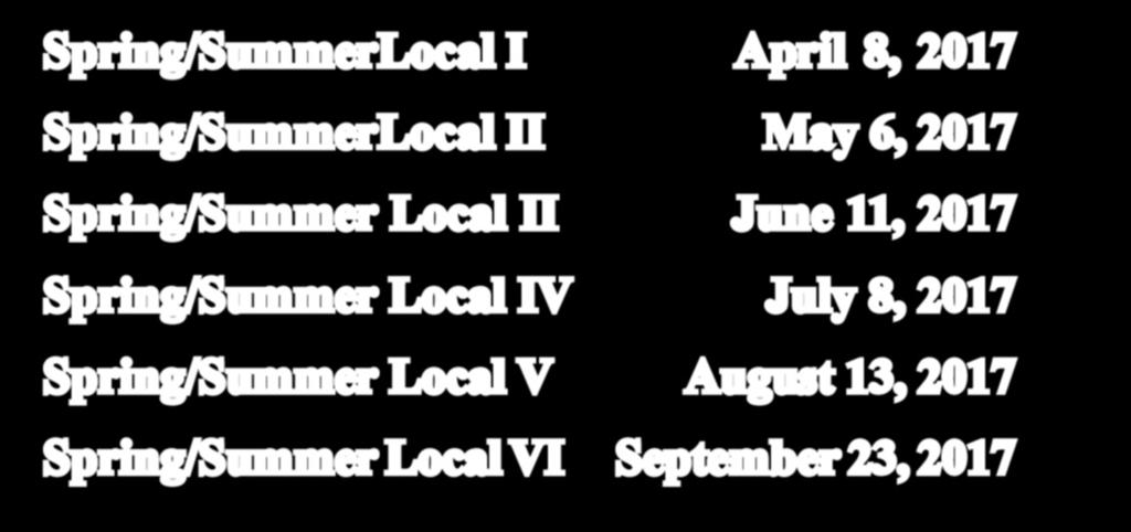 Local IV July 8, 2017 Spring/Summer Local V August 13, 2017