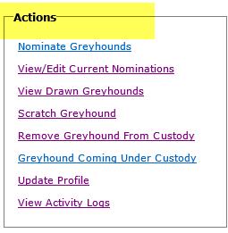 Action links will be displayed in the top right hand section of the Home Page: ** (Not all States will display the Scratch Greyhound option) Details related to these