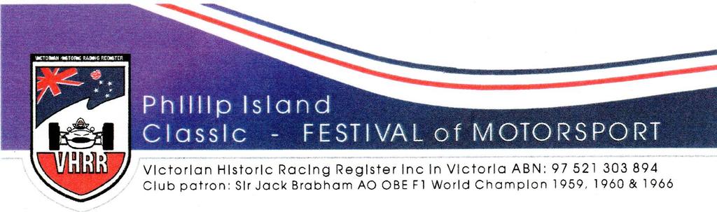 Dear Competitor, THE 27 TH PHILLIP ISLAND CLASSIC FESTIVAL OF MOTORSPORT 10, 11, 12 & 13 MARCH 2016 VHRR is again promoting the annual Phillip Island Classic Festival of Motorsport in 2016, to be