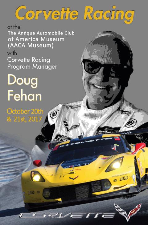 Corvette Racing Weekend presented by Michelin October 16, 2017 A tribute to Corvette Racing s 2017 season will be presented by Michelin on October 20 and 21 at the AACA Museum, Inc. in Hershey, PA.