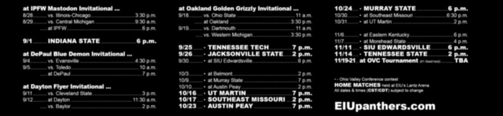 ..2 p.m. at Oakland Golden Grizzly Invitational... 9/18... vs. Ohio State... 11 a.m.... at Oakland...3:30 p.m. 9/19... vs. Dartmouth... 11 a.m.... vs. Western Michigan...3:30 p.m. 9/25.