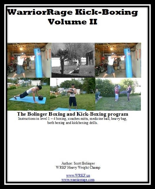 WarriorRage KickBoxing Volume II Item # 002 ASIN: B00FO6WOU4 This book contains the 4 levels of boxing, instructions on using the coaches mitts, Medicine ball (plyometrics), heavy